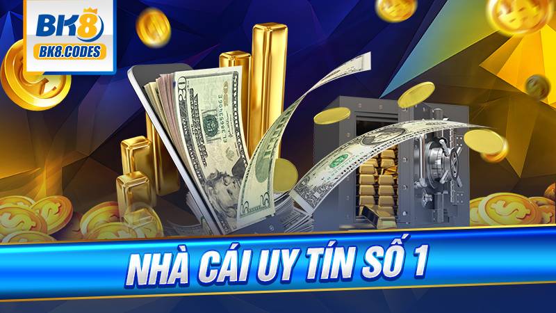 Nhà cái Bk8 uy tín số 1